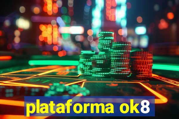 plataforma ok8